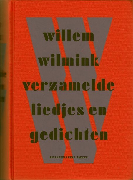 Wilmink, Willem - Verzamelde liedjes en gedichten.