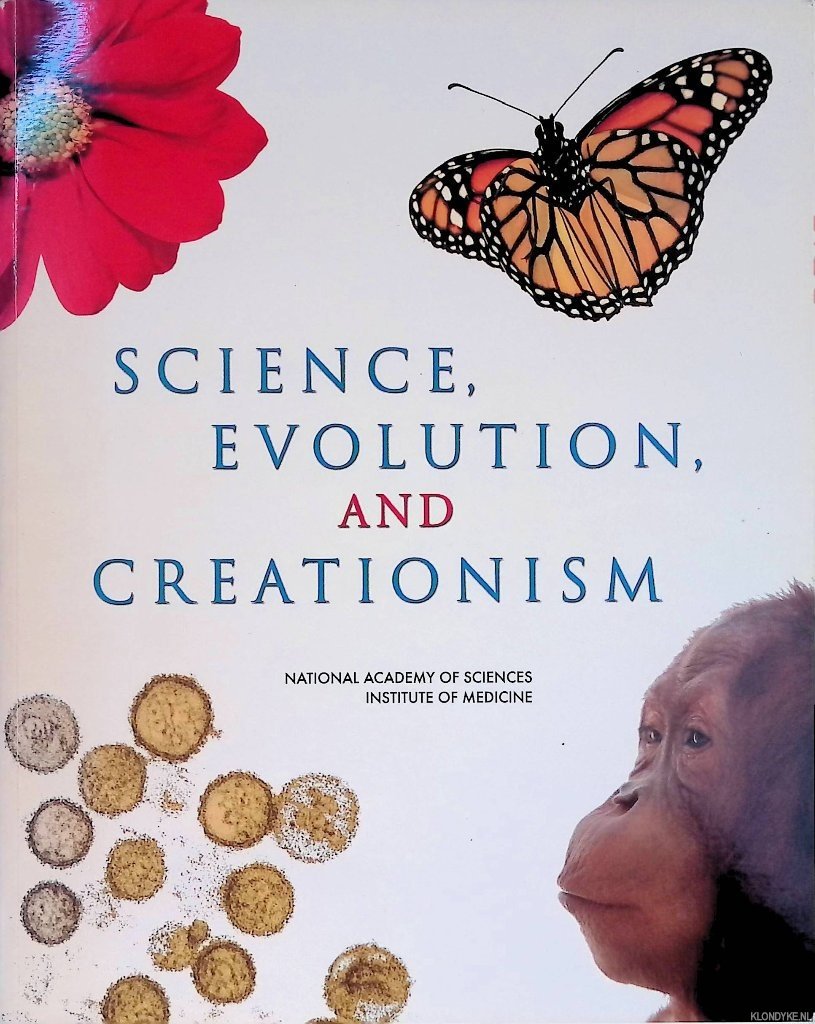 The National Academy of Sciences - Science, Evolution, and Creationism