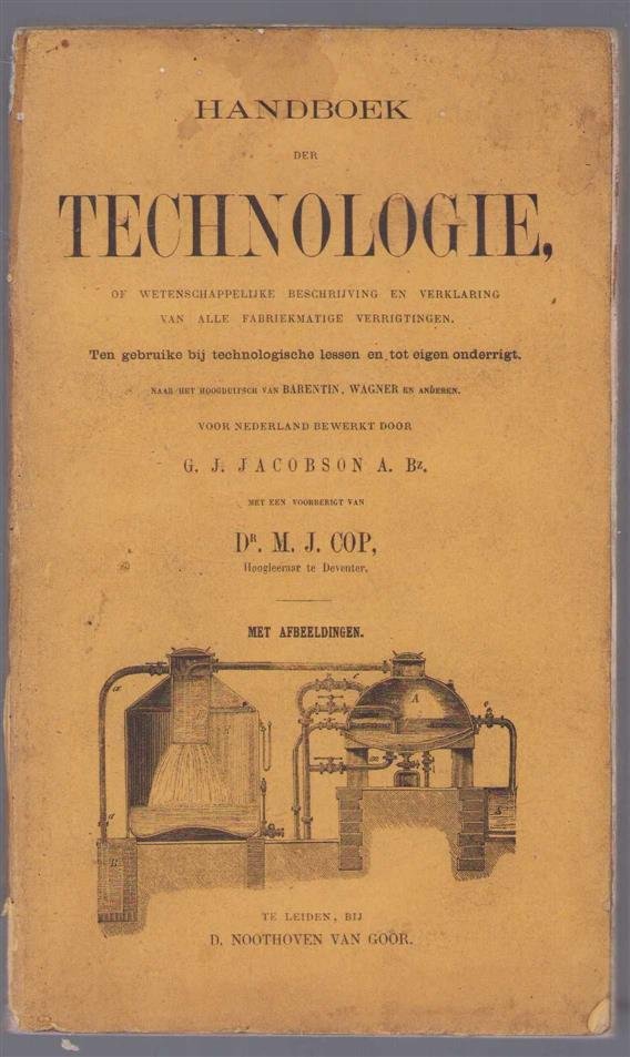 Wilhelm Barentin - Handboek der technologie, of wetenschappelijke beschrijving en verklaring van alle fabriekmatige verrigtingen : ten gebruike bij technologische lessen en tot eigen onderrigt