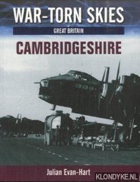 Evan-Hart, Julian - War-torn skies of Great Britain: Cambridgeshire