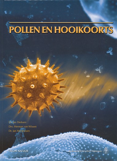 DERKSEN, Dr.J. & Drs. HERMAN VAN WISSEN & Dr. JAN MARIJNISSEN - Pollen en hooikoorts.