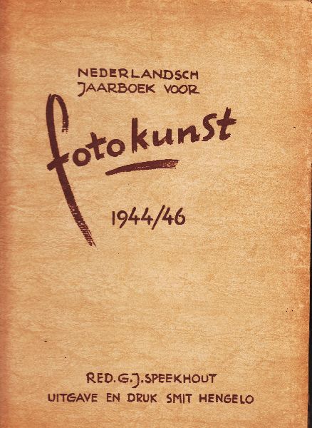 Helfferich, D. (redactie); Speekhout, G.J. (redactie) - Nederlandsch Jaarboek voor fotokunst 1944/1946 + Nederlandsch Jaarboek voor fotokunst1947