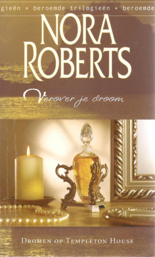 Nora Roberts - Verover je droom  [Dromen op Templeton House deel I]