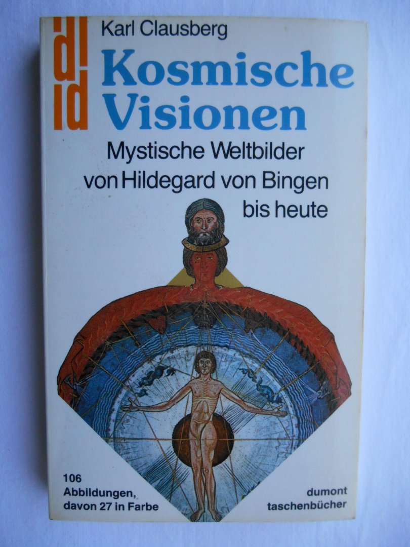 Clausberg, Karl - Kosmische Visionen (von Hildegard von Bingen)