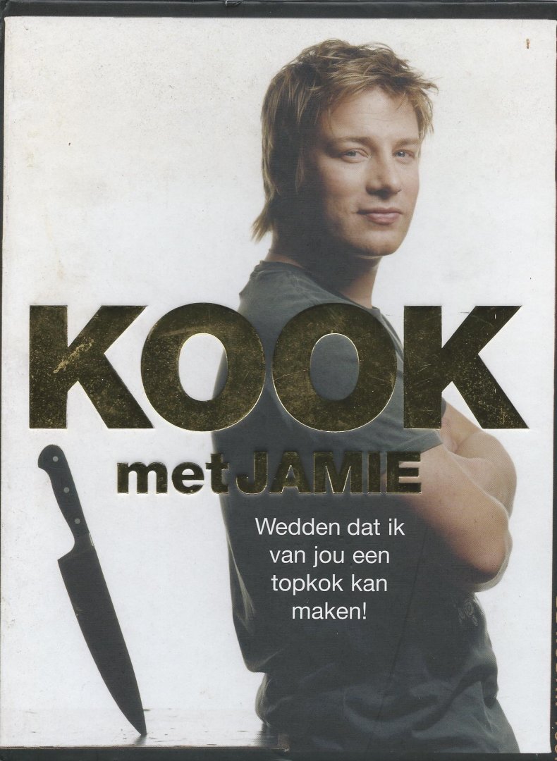 Oliver, J. - Kook met Jamie / wedden dat ik van jou een topkok kan maken !
