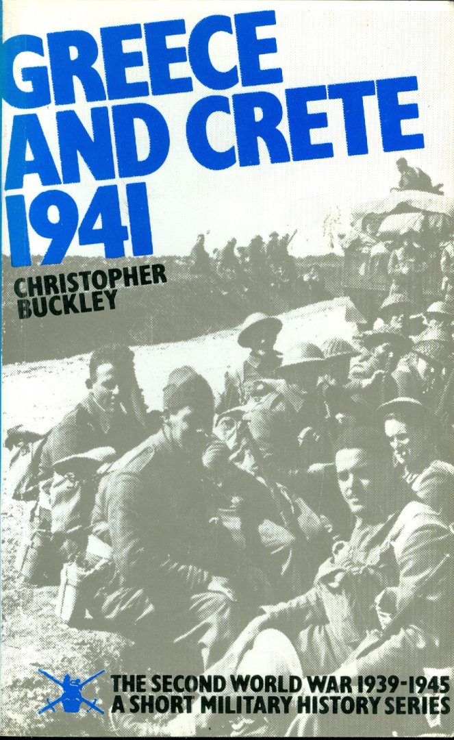 Buckley, Christopher - Greece and Crete 1941