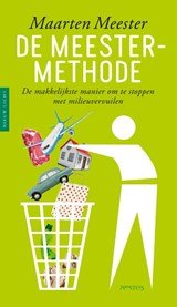 De meester-methode - De makkelijkste manier om te stoppen met milieuvervuilen