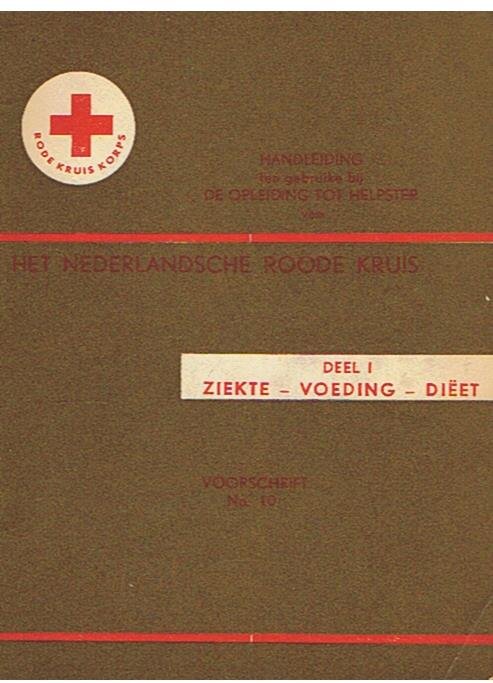 onbekend - Handleiding ten gebruike bij de opleiding tot helpster van het Nederlandsche Roode Kruis Deel 1 ziek