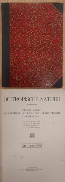 NEDERLANDSCH-INDISCHE NATUUR-HISTORISCHE VEREEENIGING., BACKER, C.A., KOENS, A. J. & WELSEM, J.W.A. VAN. - De Tropische Natuur, XII / 12e jaargang.
