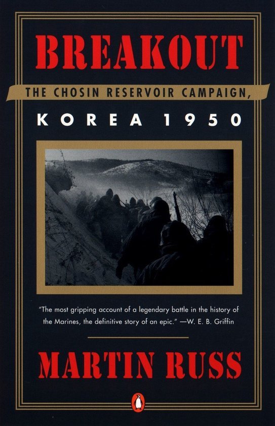 Russ, Martin. - Breakout : the Chosin Reservoir campaign, Korea 1950.