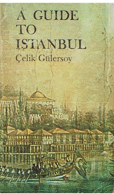 Gulersoy, Celik - A guid to Istanbul