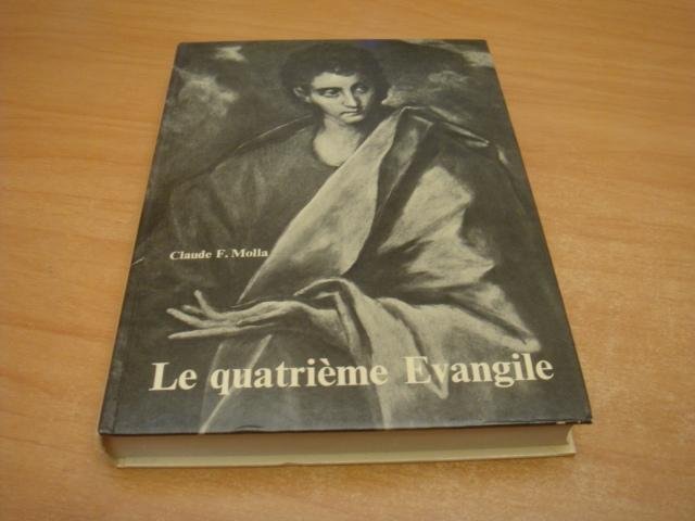 Molla, Claude F - Le quatrième Evangile