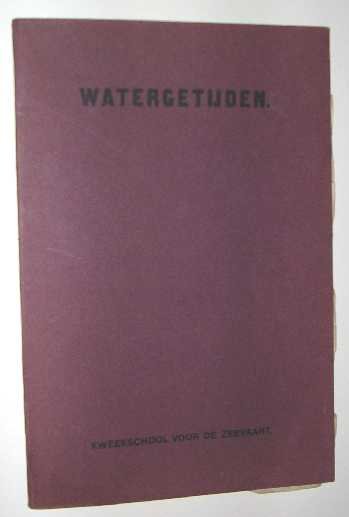Zee, P. van der - Watergetijden : leerboek voor koopvaardijofficieren : leidraad tot het berekenen van den waterstand voor de meeste zeehavens der wereld.