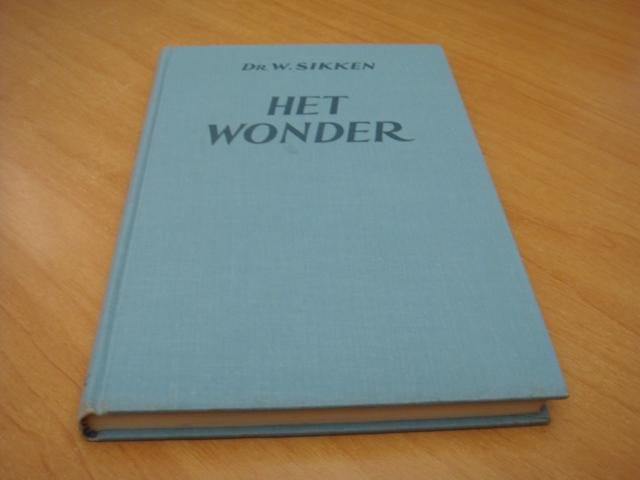 Sikken, W - Het wonder