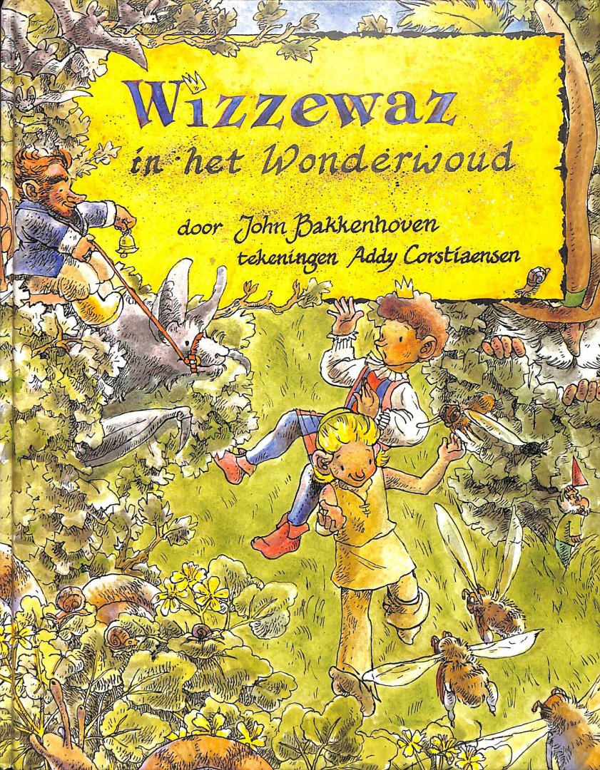 Bakkenhoven, John / Corstiaensen, Addy - Wizzewaz in het wonderwoud.