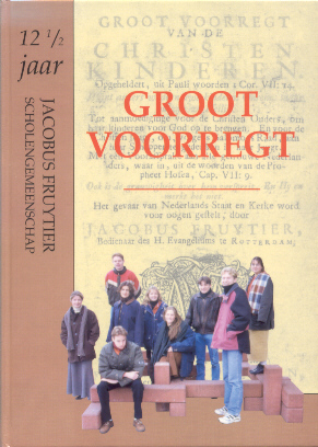 Zetten, Drs. H.A. van (eindredactie) - Groot Voorregt (twaalf-en-een-half jaar Jacobus Fruytier scholengemeenschap Apeldoorn)