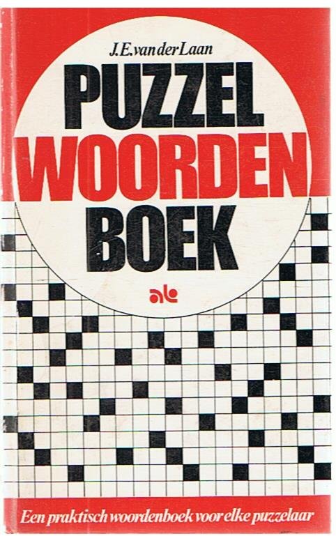 Laan, JE van der - Puzzelwoordenboek - een praktisch woordenboek voor elke puzzelaar