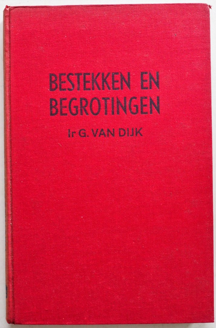 Dijk, G. van  - Bestekken en begrotingen ten dienste van het middelbare technische onderwijs