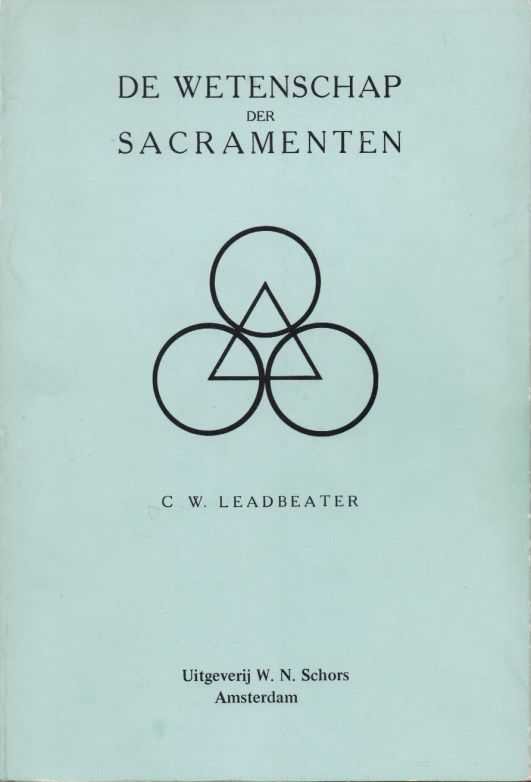Leadbeater, C.W. - De wetenschap der sacramenten