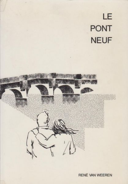 Weeren. dr Paul Rene van - Le pont neuf