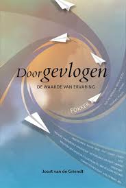 Griendt, Joost van de - Doorgevlogen. De waarde van ervaring.