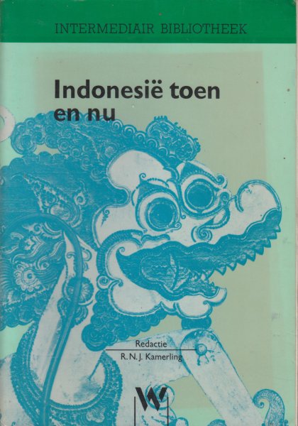 Kamerling (readctie), Mr. Dr. R.N.J. - Indonesië toen en nu - Met bijdragen van o.a.: P. van 't Veer, W.R. Hugenholtz, E. Utrecht