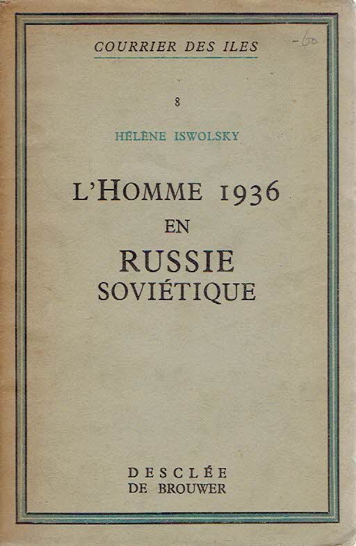 ISWOLSKY, Hélène - l'Homme 1936 en Russie Soviétique.