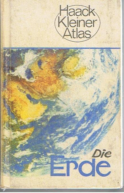 Habel, Dr. Ing. R - Haack Kleiner Atlas - Die Erde
