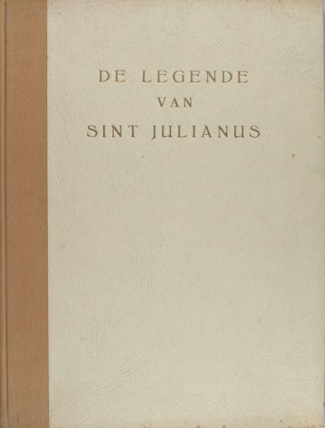Flaubert, Gustave. - legende van Sint Julianus den offervaardige.
