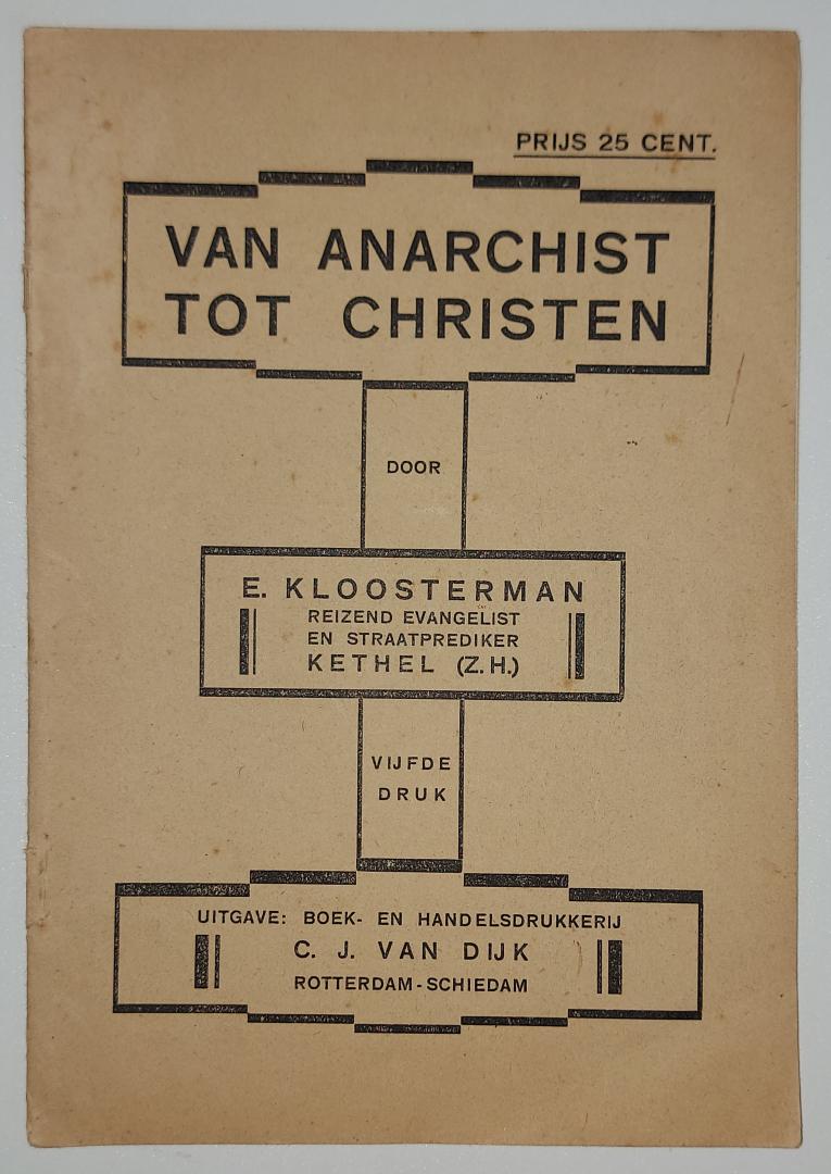 Kloosterman, E. - Van Anarchist tot Christen
