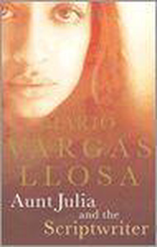 Llosa, Mario Vargas - Aunt Julia And The Scriptwriter
