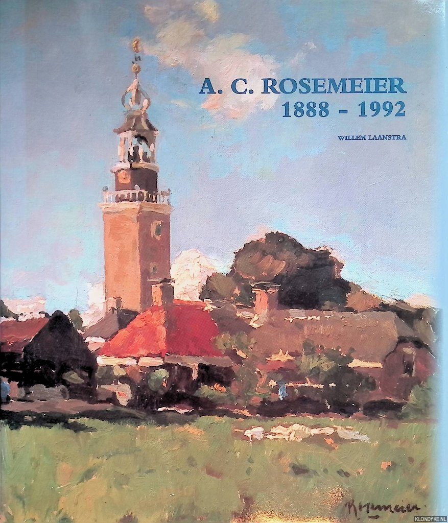 Laanstra, Willem - A.C. Rosemeier 1888-1992