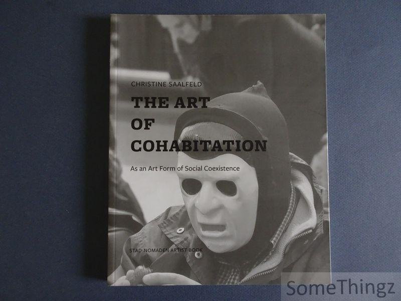 Saalfeld, Christine. - The art of Cohabitation. as an Art Form of Social Coexistence.