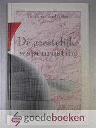 Heiden, ds. B. van der - De geestelijke wapenrusting --- 20 meditaties over Efeze 6 : 13-17