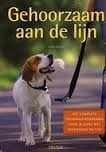 Mucke, Anke - Gehoorzaam aan de lijn. Het complete traingsprogramma voor je hond met oefeningen en tips.