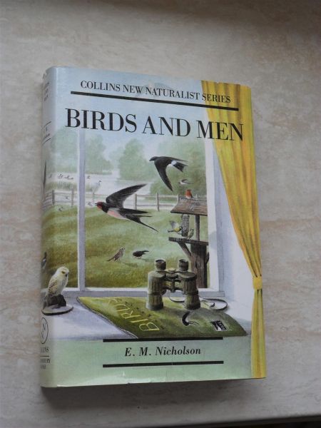 Nicholson, E.M. - Birds and Men. A survey of British Natural History