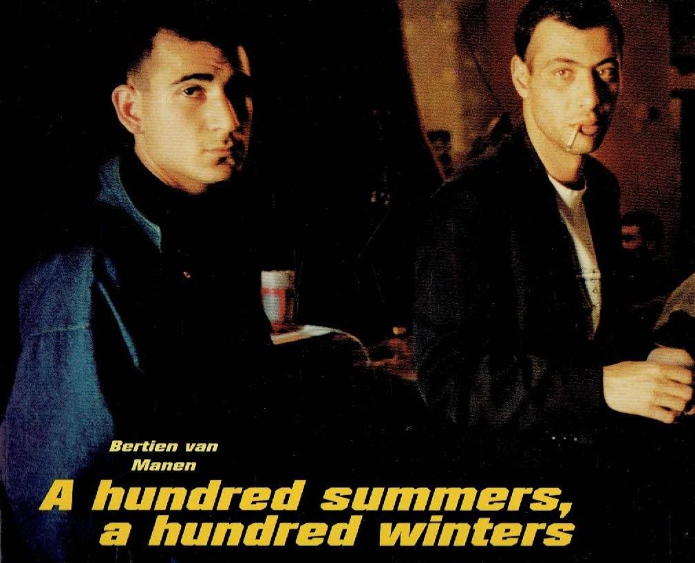 MANEN, Bertien van - Bertien van Manen - A hundred summers, a hundred winters. [First edition].