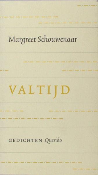 Schouwenaar, Margreet. - Valtijd.
