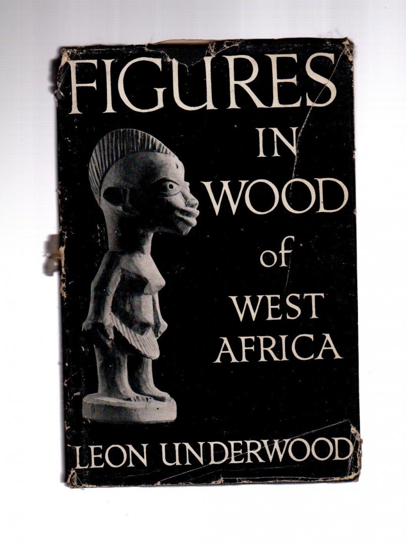 Underwood Leon - Figures in wood of West Africa / Statuettes en bois