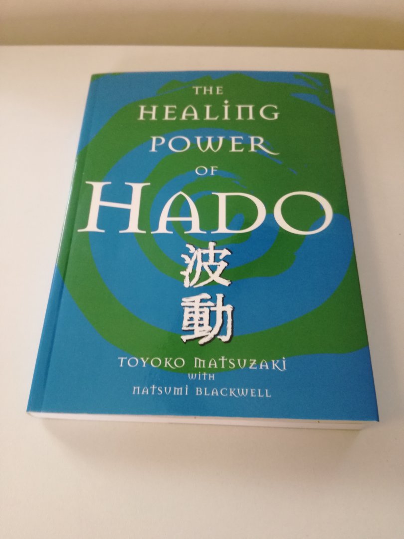 Toyoko Matsuzaki (with Natsumi Blackwell) - The healing power of Hado