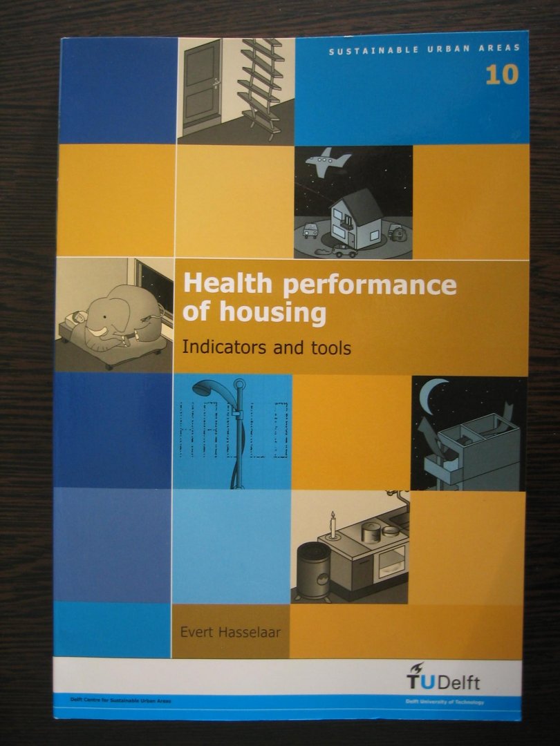 Hasselaar, Evert - Health Performance of Housing / Indicators and Tools