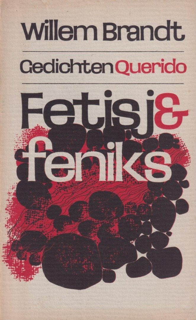 Brandt, Willem - Fetisj & Feniks. Gedichten