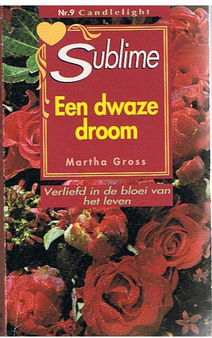 Gross, Martha - Een dwaze droom - Verliefd in de bloei van haar leven