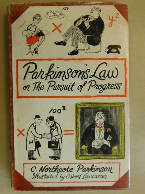 Parkinson C. Northcote / illustrated: Osbert Lancaster - Parkinsons Law or the Pursuit of Progress