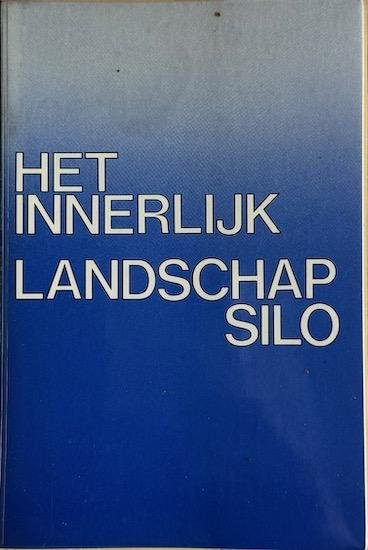 Silo - HET INNERLIJK LANDSCHAP.