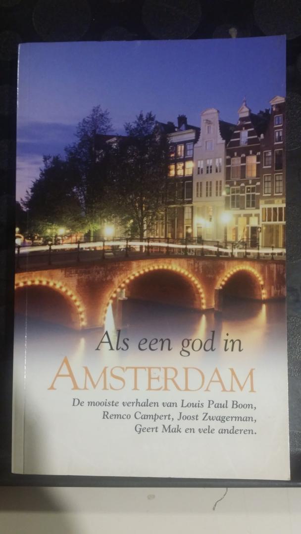 Polders, Loek - Als een god in Amsterdam. De mooiste verhalen van Louis Paul Boon, Remco Campert, Joost Zwagerman, Geert Mak en vele anderen.