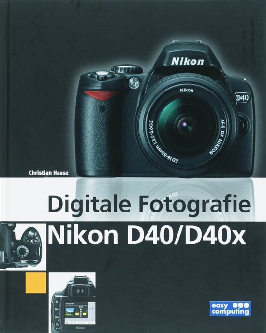 Haasz, Chr. - Digitale fotografie nikon D40/D40x