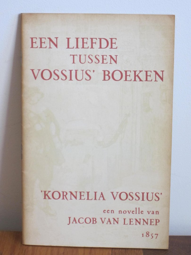 van Lennep, Jacob - Een liefde tussen vossius boeken