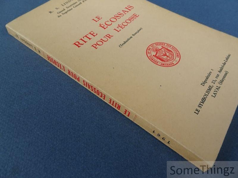 R.S. Lindsay 33e Grand Secrétaire Général du Suprême Conseil d'Ecosse. - Le rite écossais pour l'Écosse