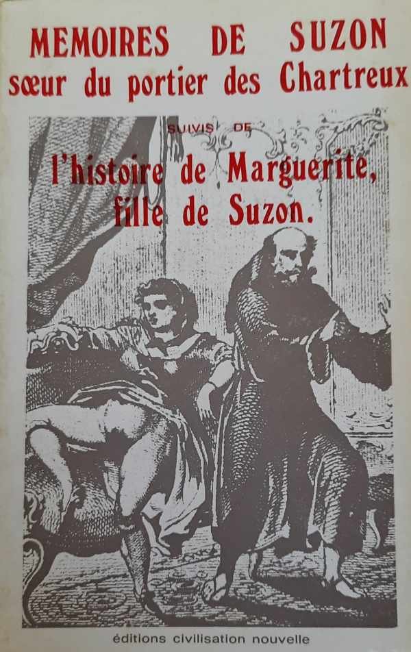 NN - Mémoires de Suzon soeur du portier des Chartreux, suivis de l'histoire de Marguerite, fille de Suzon
